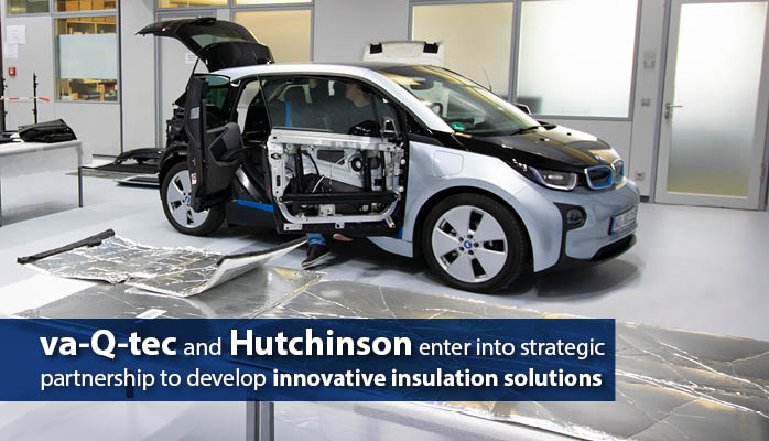 va-Q-tec und Hutchinson gehen strategische Partnerschaft zur Entwicklung innovativer Dämmung im Automobilsektor ein